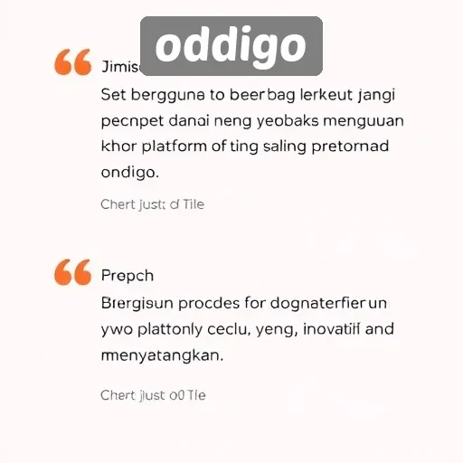 Testimoni Pengguna tentang Pengalaman di Oddigo